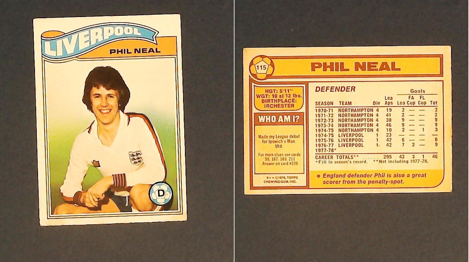 Topps Chewing Gum Orange Back Football Cards - 1978 No.115 Philip (Phil) Neal Liverpool